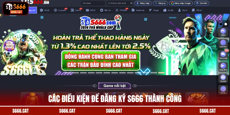 Các điều kiện để đăng ký S666 thành công