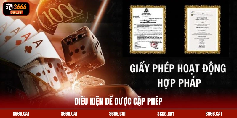 Điều kiện để được cập phép