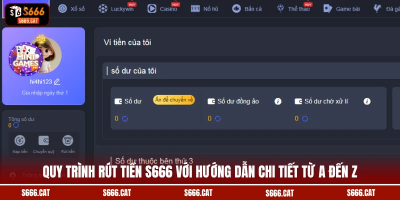 Quy trình rút tiền S666 với hướng dẫn chi tiết từ A đến Z